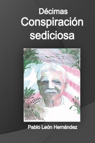 Libro Conspiracion sediciosa Pablo Leon Hernandez