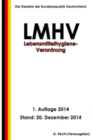 Knjiga Lebensmittelhygiene-Verordnung - LMHV G. Recht