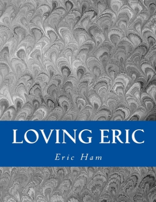 Livro Loving Eric Eric Ham