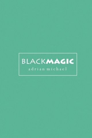 Knjiga blackmagic Adrian Michael