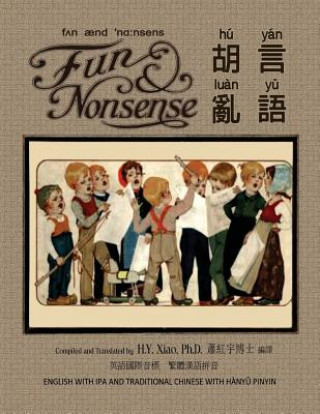 Könyv Fun and Nonsense (Traditional Chinese): 09 Hanyu Pinyin with IPA Paperback B&w Willard Bonte