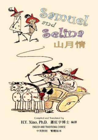 Carte Samuel and Selina (Traditional Chinese): 01 Paperback B&w H. y. Xiao Phd