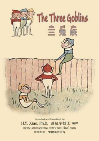 Könyv The Three Goblins (Traditional Chinese): 04 Hanyu Pinyin Paperback B&w Mabel G. Taggart