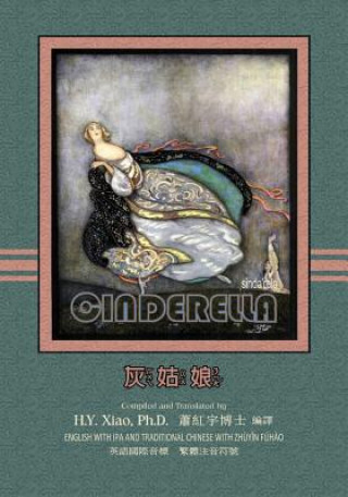 Buch Cinderella (Traditional Chinese): 07 Zhuyin Fuhao (Bopomofo) with IPA Paperback B&w H. y. Xiao Phd