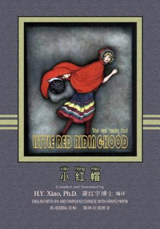 Kniha Little Red Riding-Hood (Simplified Chinese): 10 Hanyu Pinyin with IPA Paperback B&w Logan Marshall