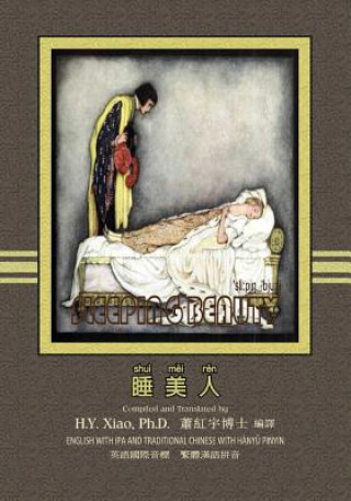 Carte The Sleeping Beauty (Traditional Chinese): 09 Hanyu Pinyin with IPA Paperback B&w H. y. Xiao Phd