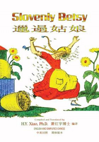 Книга Slovenly Betsy (Simplified Chinese): 06 Paperback B&w H. y. Xiao Phd