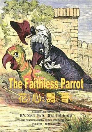 Kniha The Faithless Parrot (Traditional Chinese): 02 Zhuyin Fuhao (Bopomofo) Paperback B&w H. y. Xiao Phd