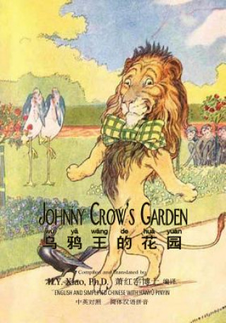 Książka Johnny Crow's Garden (Simplified Chinese): 05 Hanyu Pinyin Paperback B&w H. y. Xiao Phd