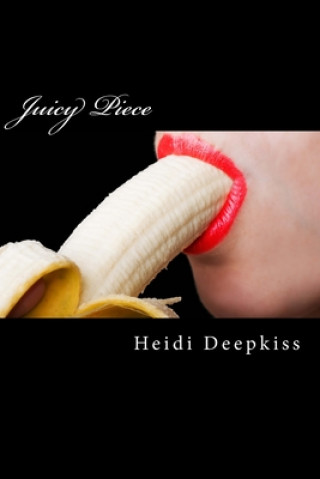 Knjiga Juicy Piece Heidi Deepkiss