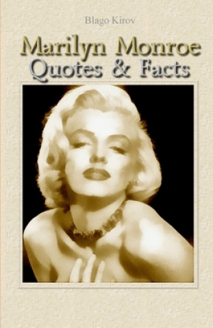 Könyv Marilyn Monroe: Quotes & Facts Blago Kirov