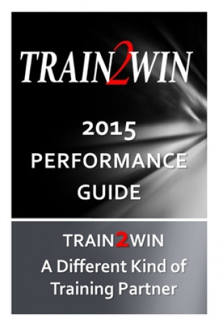 Knjiga TRAIN2WIN 2015 Performance Guide Thom Mindala