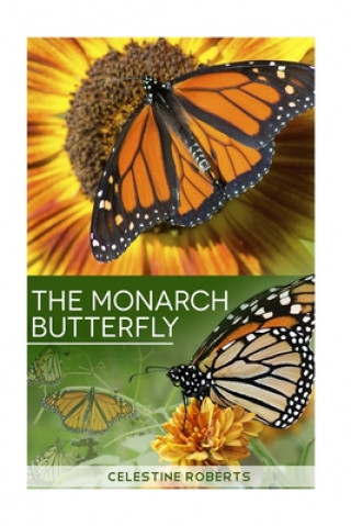 Knjiga The Monarch Butterfly Celestine Roberts