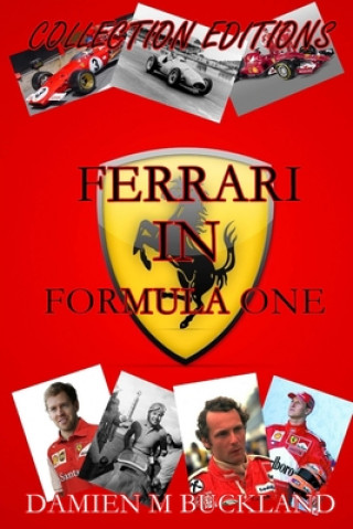 Kniha Collection Editions: Ferrari in Formula One Damien M. Buckland
