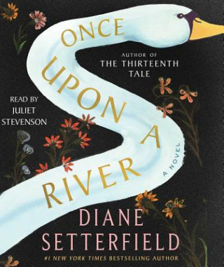Audio Once Upon a River Diane Setterfield