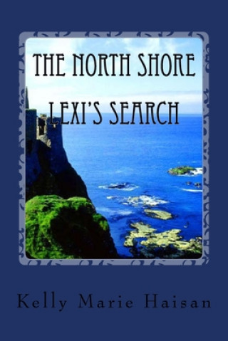 Книга The North Shore: Lexi's Search Kelly Marie Haisan