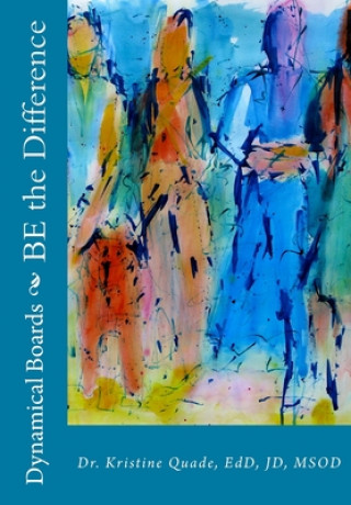 Book Dynamical Boards: BE The Difference Kristine Quade
