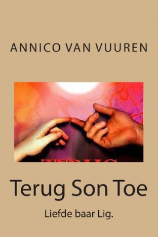 Könyv Terug Son Toe Annico Van Vuuren