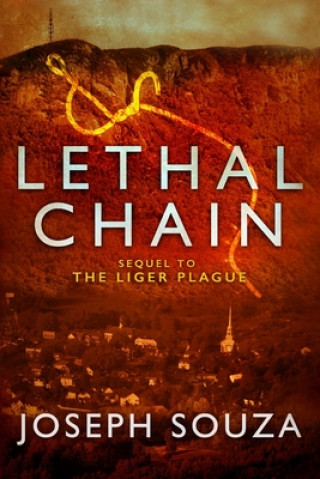 Knjiga Lethal Chain: The Liger Series, Book 2 Joseph Souza