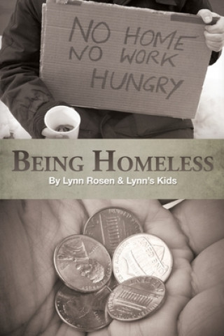 Knjiga Being Homeless Lynn Rosen