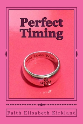 Knjiga Perfect Timing Faith Elisabeth Kirkland