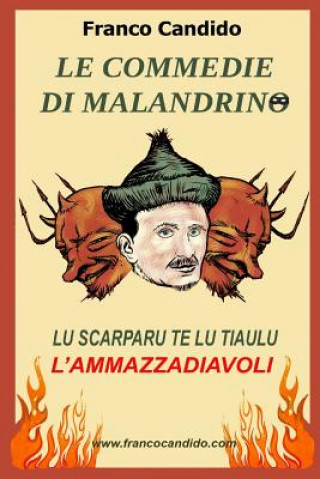 Kniha Le Commedie di Malandrino: Lu Scarparu te lu Tiaulu - L'Ammazzadiavoli Franco Candido