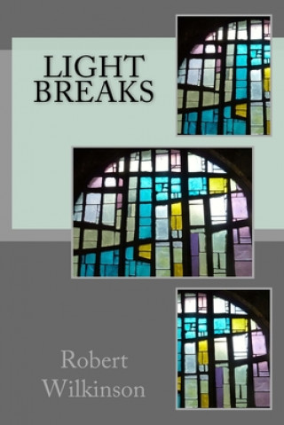 Knjiga Light Breaks Robert Wilkinson