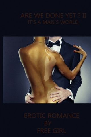 Knjiga Are We Done Yet? II: It's a Man's World Free Girl