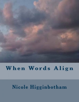 Knjiga When Words Align Nicole Higginbotham