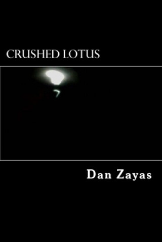 Kniha crushed lotus Dan Zayas