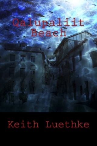 Book Qalupaliit Beach Keith Adam Luethke