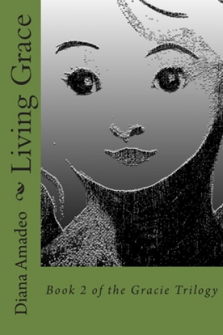 Книга Living Grace Diana M. Amadeo