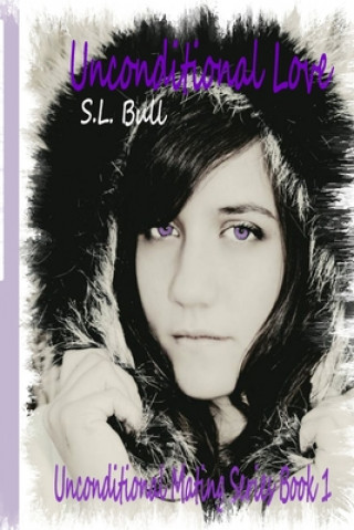 Knjiga Unconditional Love S. L. Bull
