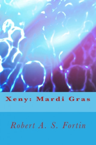 Kniha Xeny: Mardi Gras Robert a. S. Fortin