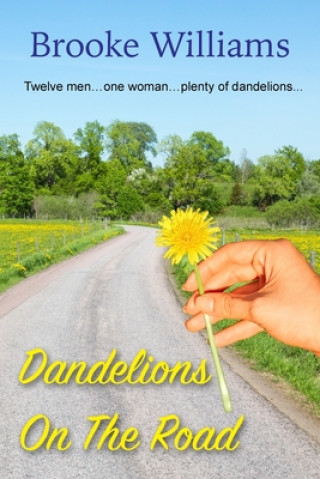 Könyv Dandelions on the Road Brooke Williams