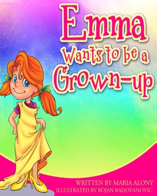Libro Emma Wants to be a Grown- Up Bojan Radovanovic