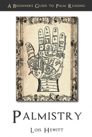 Kniha Palmistry: A Beginners Guide to Palmistry Lois Hewitt