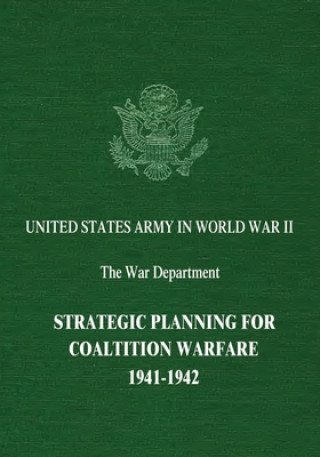 Knjiga Strategic Planning for Coalition Warfare: 1941-1942 Edwin M. Snell