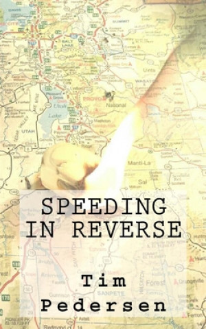 Kniha Speeding in Reverse Tim Pedersen