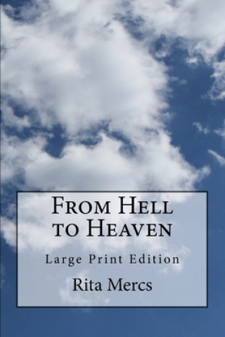 Książka From Hell to Heaven: Large Print Edition Rita Mercs