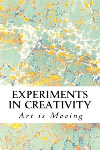 Knjiga Experiments in Creativity Lisa Rasmussen