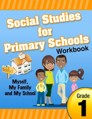 Libro Social Studies for Primary Schools Grade 1 Cynthia O. Smith