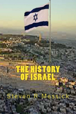 Książka The History Of Israel Steven R. Messick