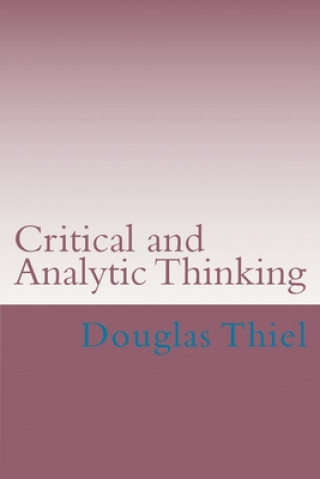 Carte Critical and Analytic Thinking Douglas Thiel