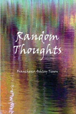Knjiga Random Thoughts Franchesco Ashley Tisson