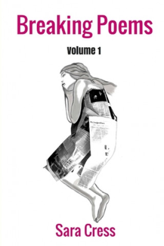 Knjiga Breaking Poems: Volume 1 Kelly Switzer