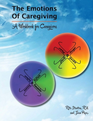 Könyv Emotions of Caregiving: A Workbook for Caregivers Joan M. Pape
