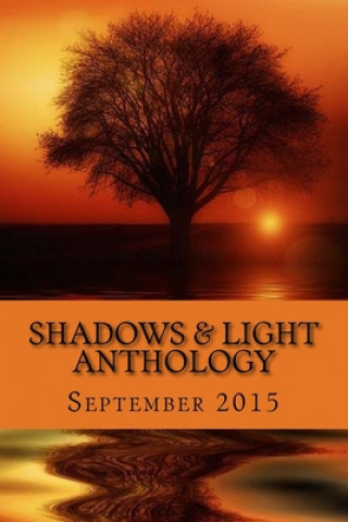Buch Shadows & Light Anthology: September 2015 Shawna Platt