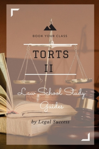 Книга Law School Study Guides: Torts II Outline Legal Success