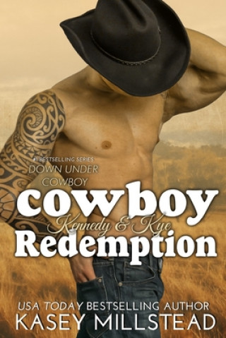 Knjiga Cowboy Redemption Kasey Millstead